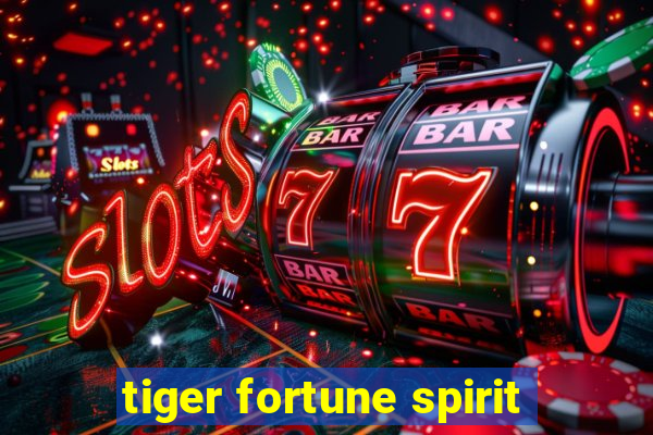 tiger fortune spirit